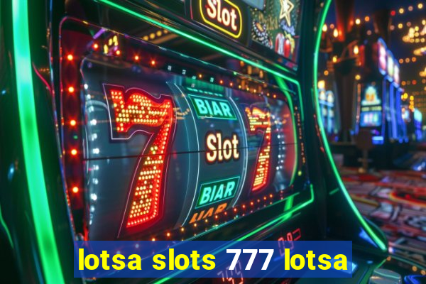 lotsa slots 777 lotsa